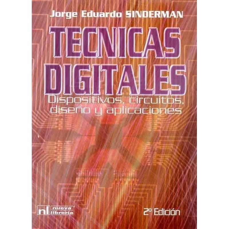 TECNICAS DIGITALES - DISPOSITIVOS,CIRCUITOS,DISEÑO Y APLICACIONES (Nuevo) - Miniatura 2