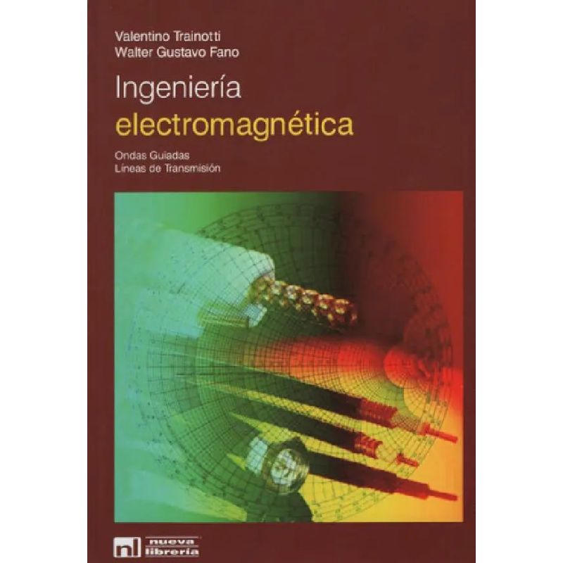 INGENIERIA ELECTROMAGNETICA - ONDAS GUIADAS - LINEAS DE TRANSMISION (Nuevo)