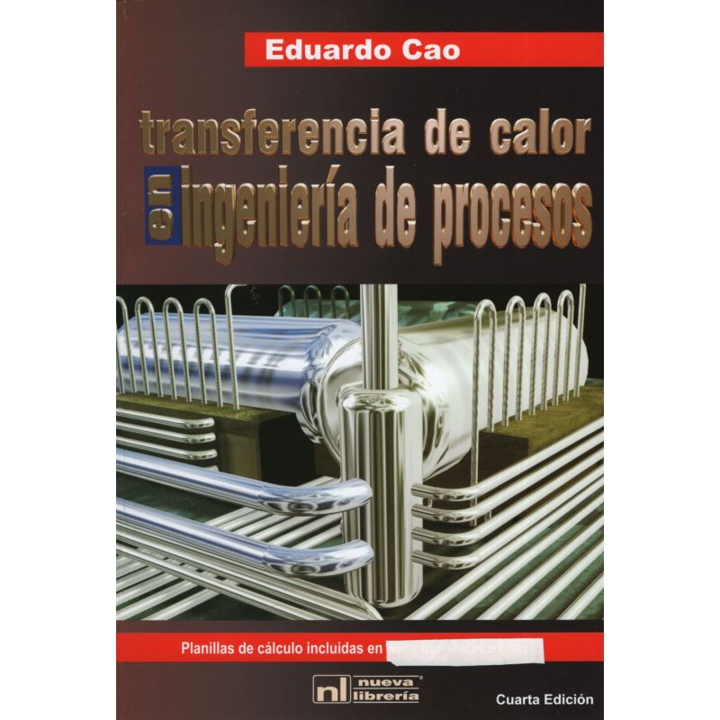 TRANSFERENCIA DE CALOR EN INGENIERIA DE PROCESOS 4/ED. (Nuevo)