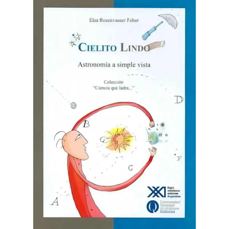 CIELITO LINDO - ASTRONOMIA A SIMPLE VISTA - CIENCIA QUE LADRA (Nuevo)