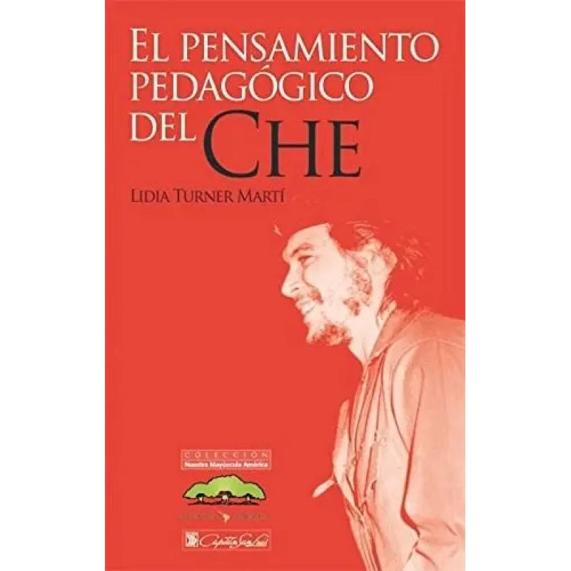 PENSAMIENTO PEDAGOGICO DEL CHE, EL (Nuevo)