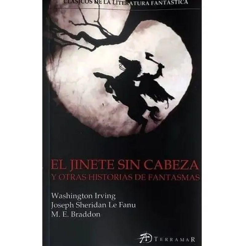 JINETE SIN CABEZA Y OTRAS HISTORIAS DE FANTASMAS, EL (Nuevo)