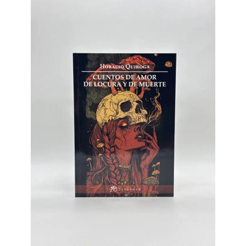 CUENTOS DE AMOR, DE LOCURA Y DE MUERTE (Nuevo)