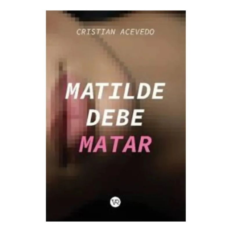 MATILDE DEBE MATAR - EL CLUB DE LOS LECTORES IMAGINARIOS (Nuevo) - Miniatura 2