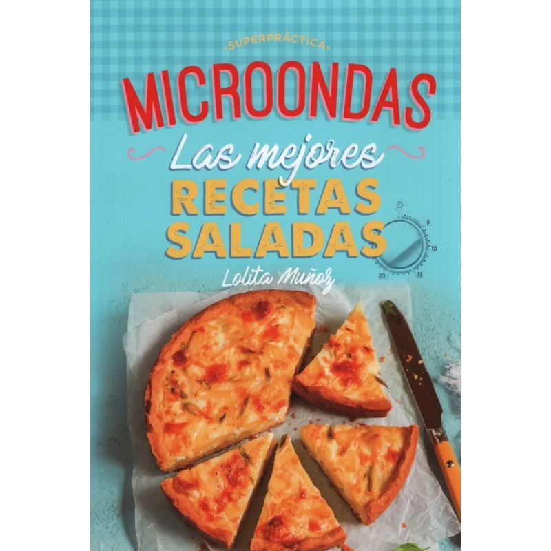 MICROONDAS: LAS MEJORES RECETAS SALADAS (Nuevo)