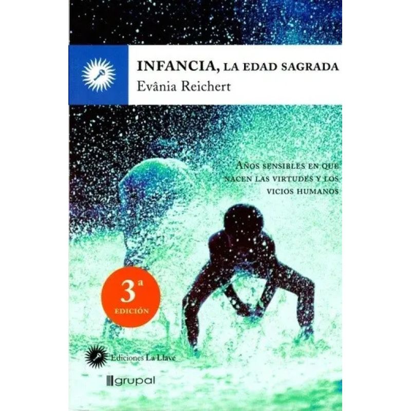 INFANCIA LA EDAD SAGRADA 3/ED. (Nuevo)