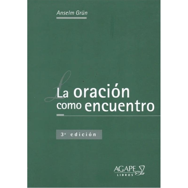 ORACION COMO ENCUENTRO, LA (Nuevo)