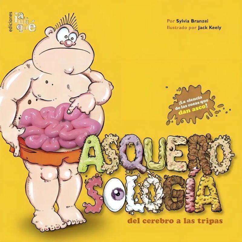 ASQUEROSOLOGIA DEL CEREBRO A LAS TRIPAS - ASQUEROSOLOGIA (Nuevo)