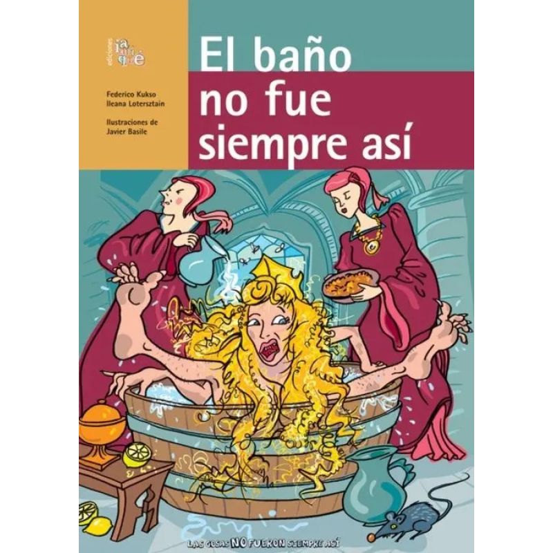 BAÑO NO FUE SIEMPRE ASI, EL - LAS COSAS NO FUERON SIEMPRE ASI (Nuevo)