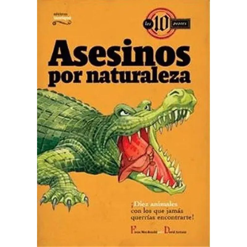 ASESINOS POR NATURALEZA - LOS 10 PEORES (Nuevo)