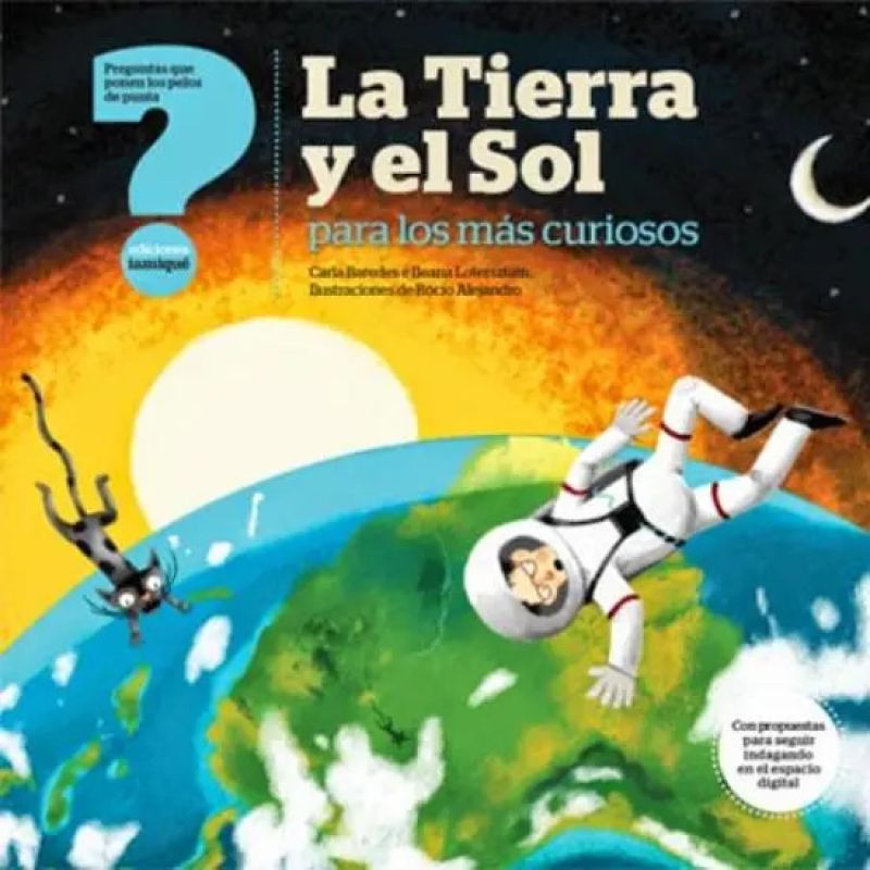 TIERRA Y EL SOL PARA LOS MAS CURIOSOS, LA (Nuevo)