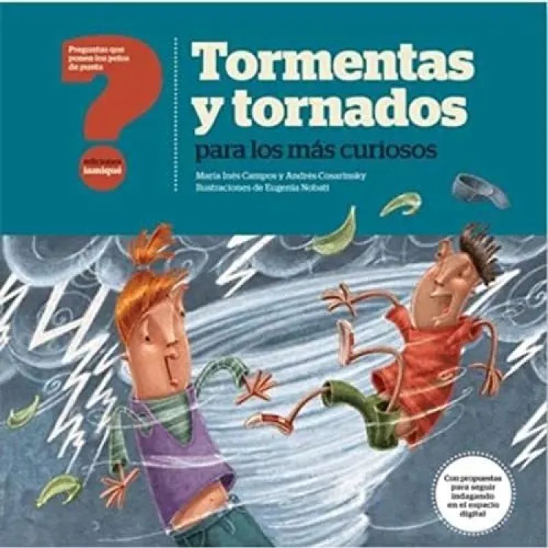 TORMENTAS Y TORNADOS PARA LOS MAS CURIOSOS (Nuevo)