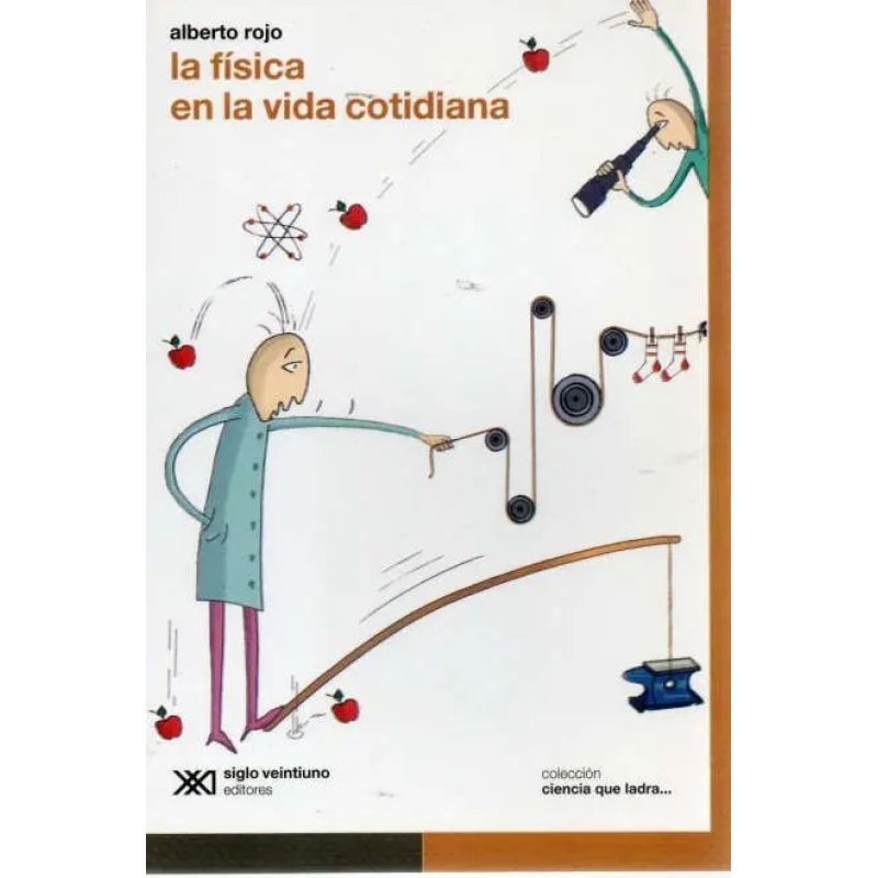 FISICA EN LA VIDA COTIDIANA, LA - CIENCIA QUE LADRA (Nuevo)