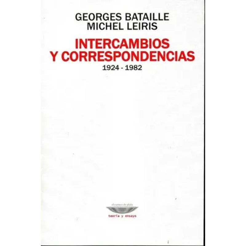 INTERCAMBIOS Y CORRESPONDENCIAS - ENSAYOS / CARTAS / DIARIOS (Nuevo)