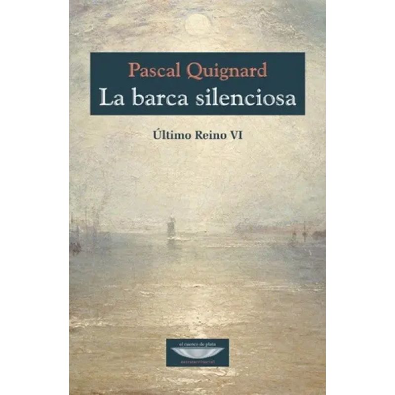 BARCA SILENCIOSA, LA - ULTIMO REINO VI (Nuevo)