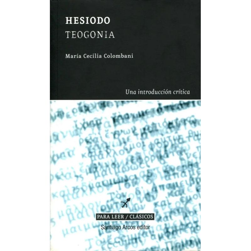 HESIODO - TEOGONIA - UNA INTRODUCCION CRITICA (Nuevo)