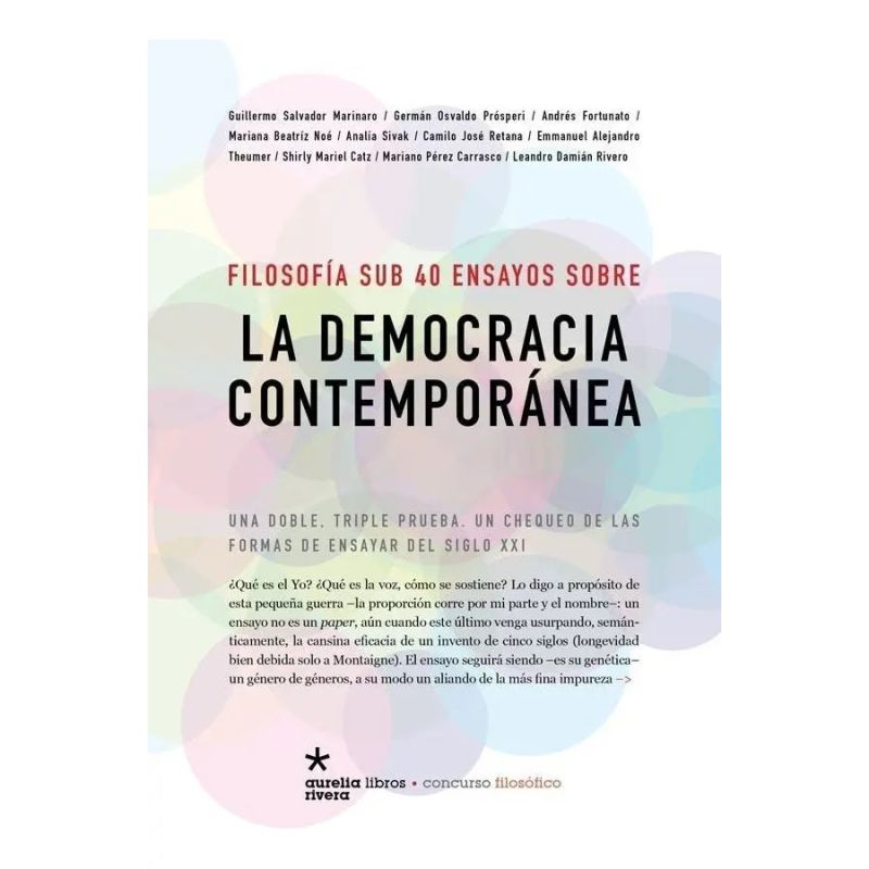 FILOSOFIA SUB 40 ENSAYOS SOBRE LA DEMOCRACIA CONTEMPORANEA (Nuevo)