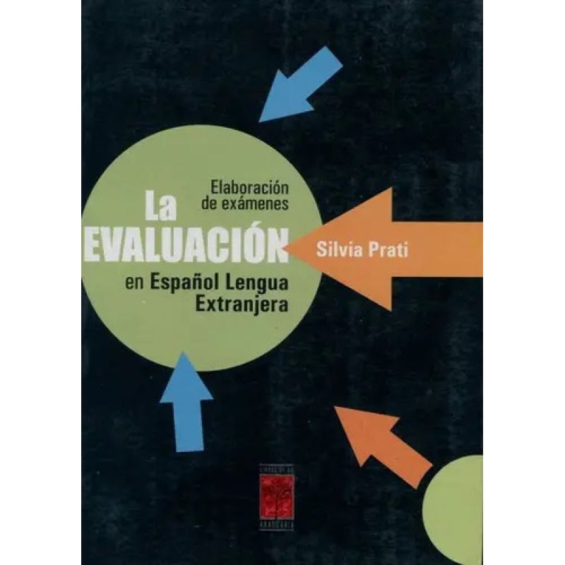 EVALUACION EN ESPAÑOL LENGUA EXTRANJERA, LA - ELAB. DE EXAMEN (Nuevo)