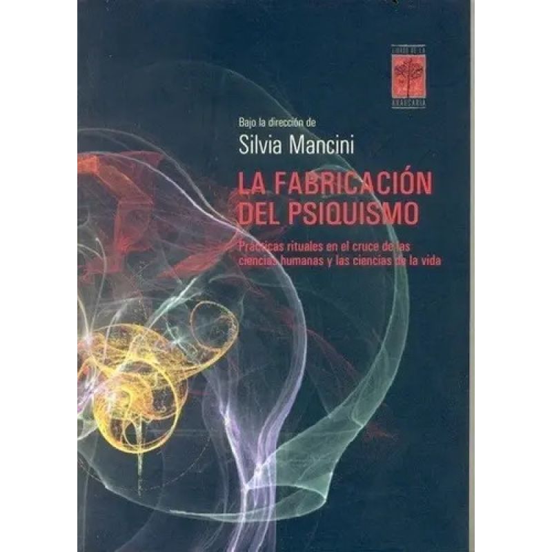 FABRICACION DEL PSIQUISMO, LA (Nuevo)