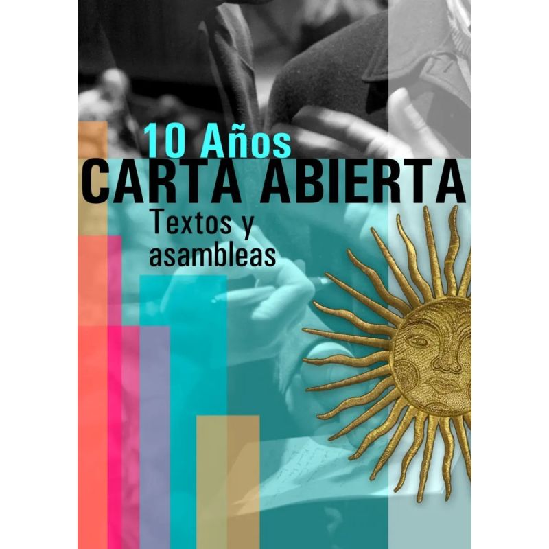 CARTA ABIERTA. TEXTOS Y ASAMBLEAS - 10 AÑOS (Nuevo)