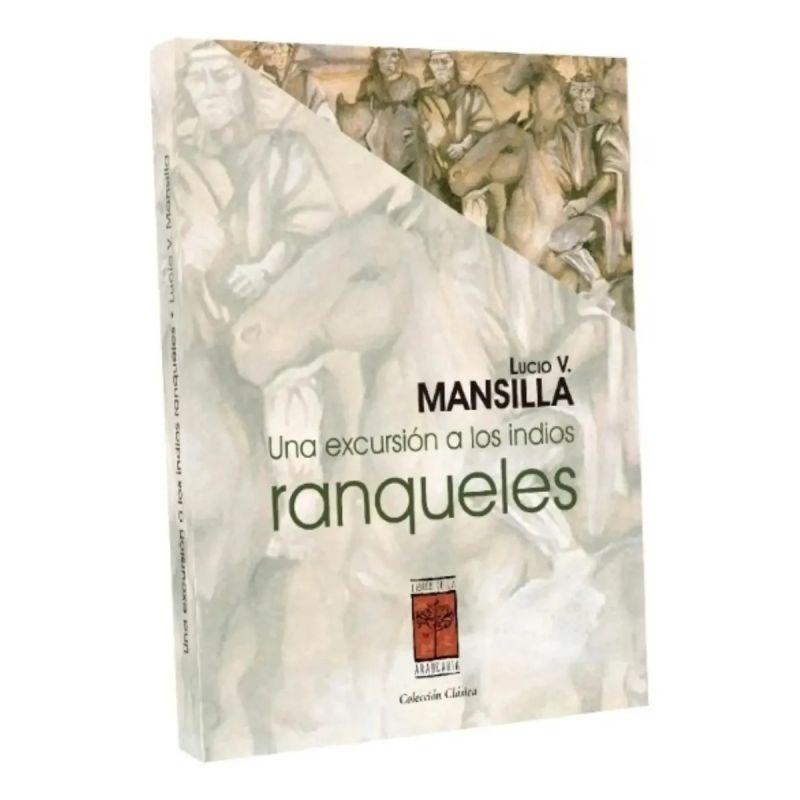 UNA EXCURSION A LOS INDIOS RANQUELES (Nuevo)