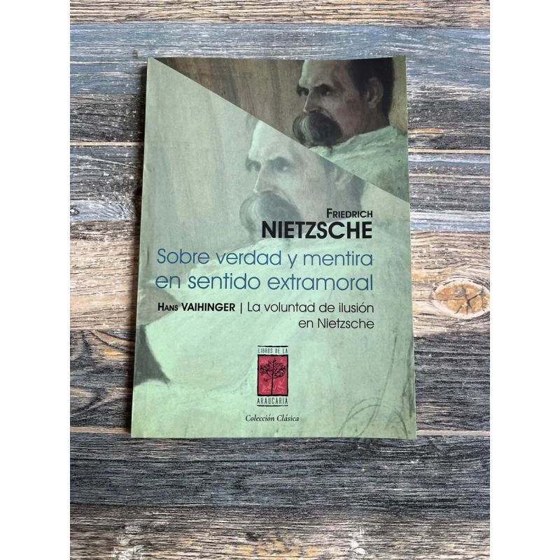 FRIEDRICH NIETZSCHE - SOBRE VERDAD Y MENTIRA EN EL SENTIDO EXTRAMORAL (Nuevo)