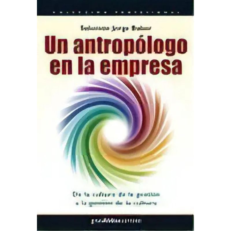 UN ANTROPOLOGO EN LA EMPRESA (Nuevo)