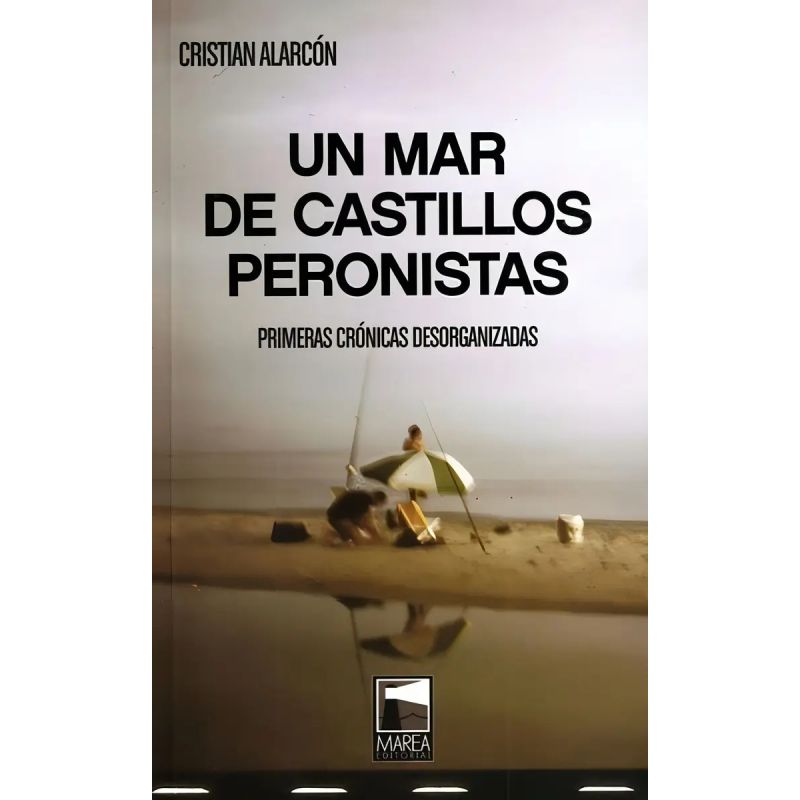 UN MAR DE CASTILLOS PERONISTAS (Nuevo)