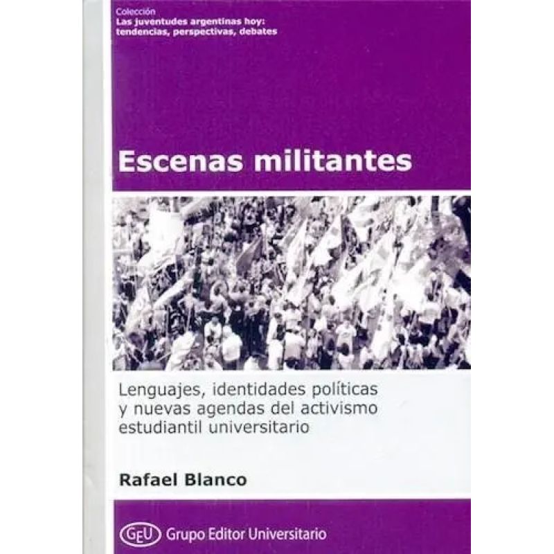 ESCENAS MILITANTES - GEU - COL. JUVENTUDES (Nuevo)