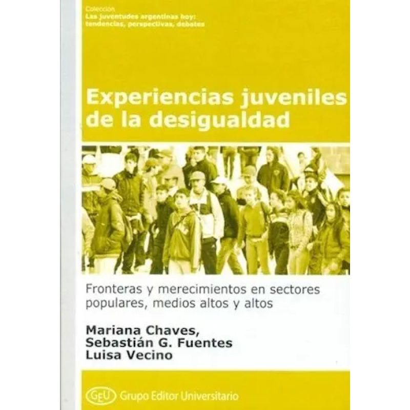 EXPERIENCIAS JUVENILES DE LA DESIGUALDAD - GEU - COL. JUVENTUDES (Nuevo)