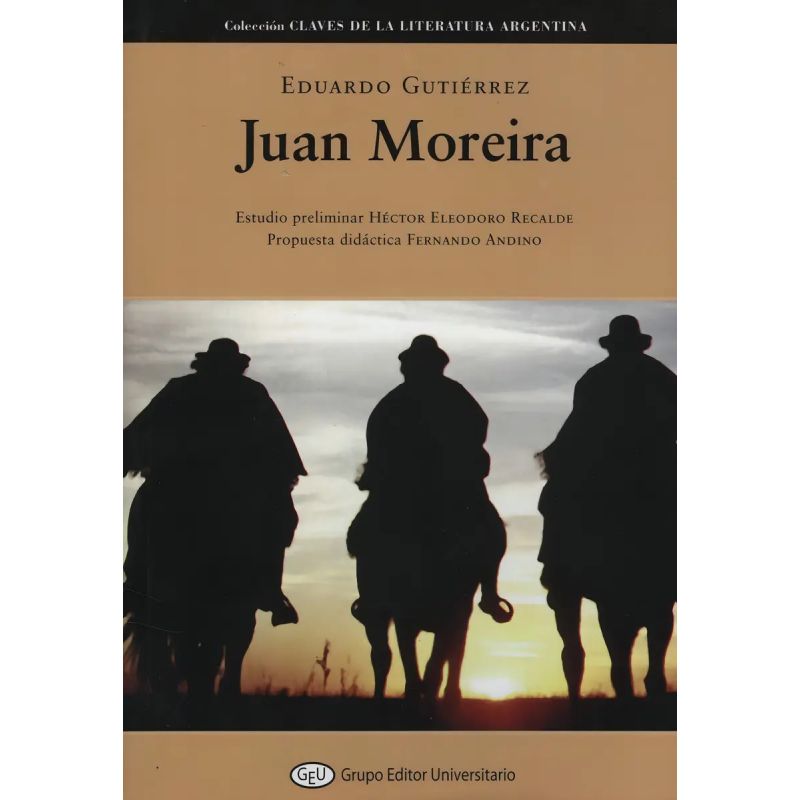 JUAN MOREIRA - CLAVES DE LA ARGENTINA (Nuevo)