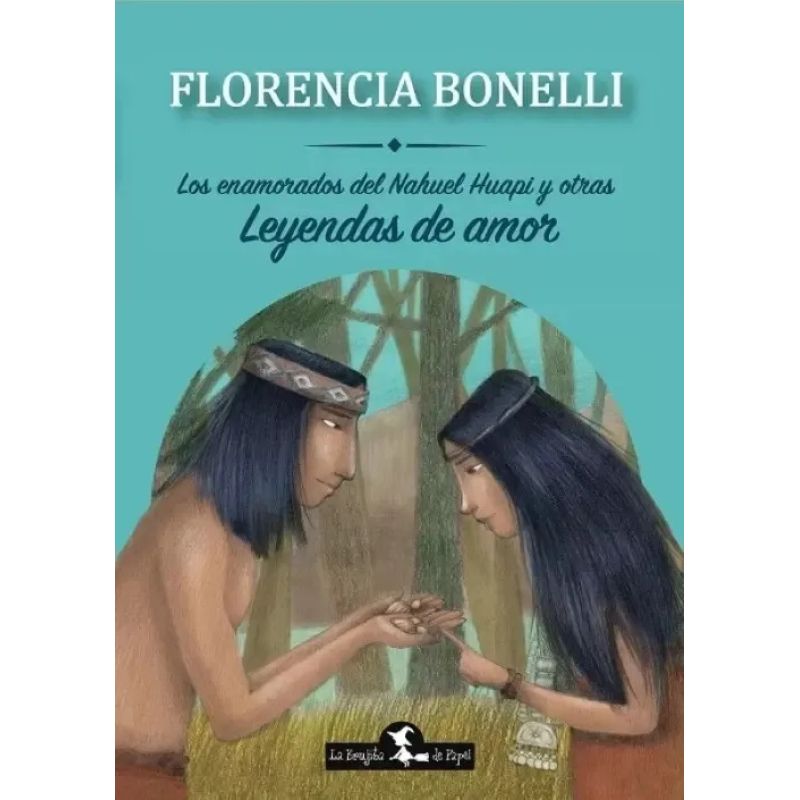 ENAMORADOS DEL NAHUEL HUAPI Y OTRAS LEYENDAS DE AMOR, LOS (Nuevo) - Miniatura 3