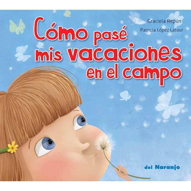 COMO PASE MIS VACACIONES EN EL CAMPO - LUNA DE AZAFRAN (Nuevo)