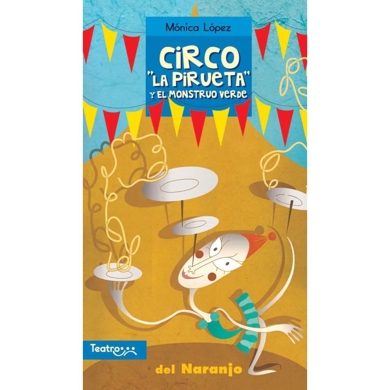 CIRCO LA PIRUETA Y EL MONSTRUO VERDE - LA CIGÜEÑA SOLITARIA (Nuevo)
