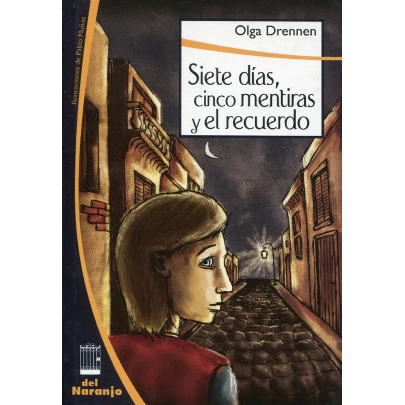 SIETE DIAS,CINCO MENTIRAS Y EL RECUERDO (Nuevo)
