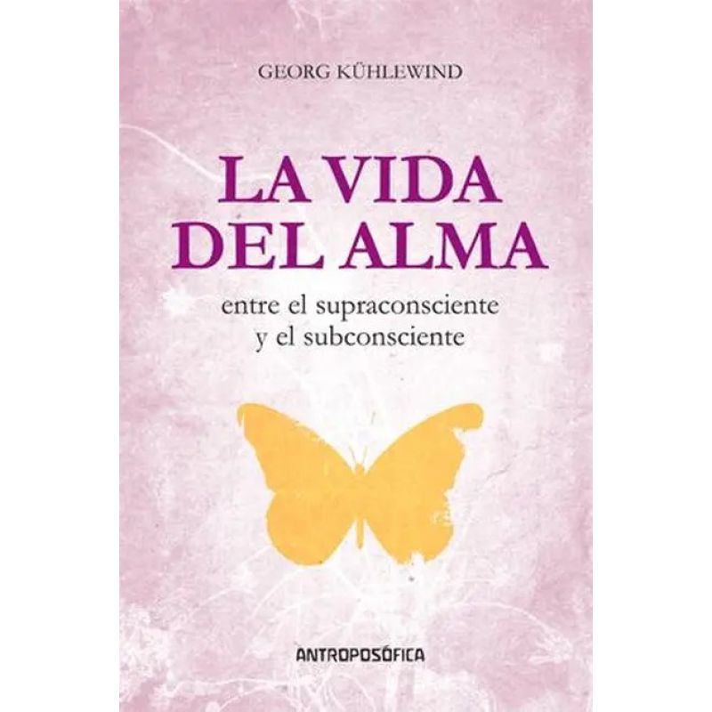 VIDA DEL ALMA, LA - ENTRE EL SUPRACONSCIENTE Y EL SUBCONSCIENTE (Nuevo)