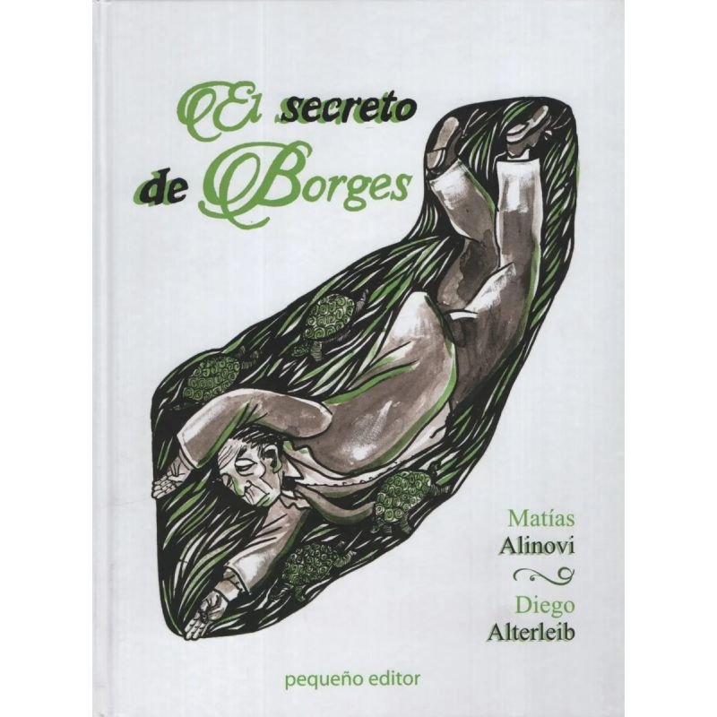 SECRETO DE BORGES, EL - INCLUSO LOS GRANDES (Nuevo)