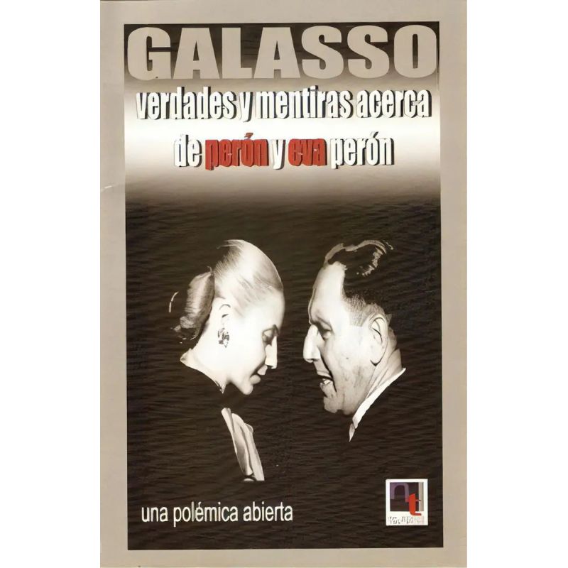 VERDADES Y MENTIRAS ACERCA DE PERON Y EVA PERON (Nuevo)