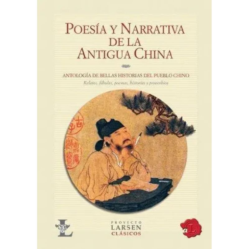 POESIA Y NARRATIVA DE LA ANTIGUA CHINA (Nuevo)
