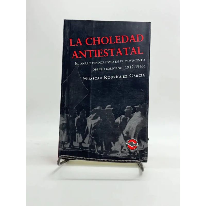 CHOLEDAD ANTIESTATAL, LA (Nuevo)