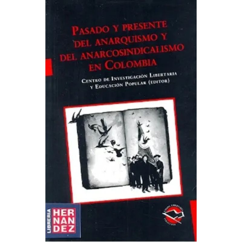 PASADO Y PRESENTE DEL ANARQUISMO Y DEL ANARCOSINDICALISMO EN COLOMBIA (Nuevo) - Miniatura 2