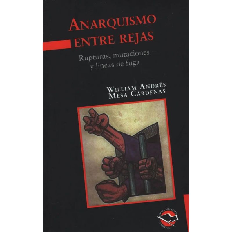 ANARQUISMO ENTRE REJAS (Nuevo)