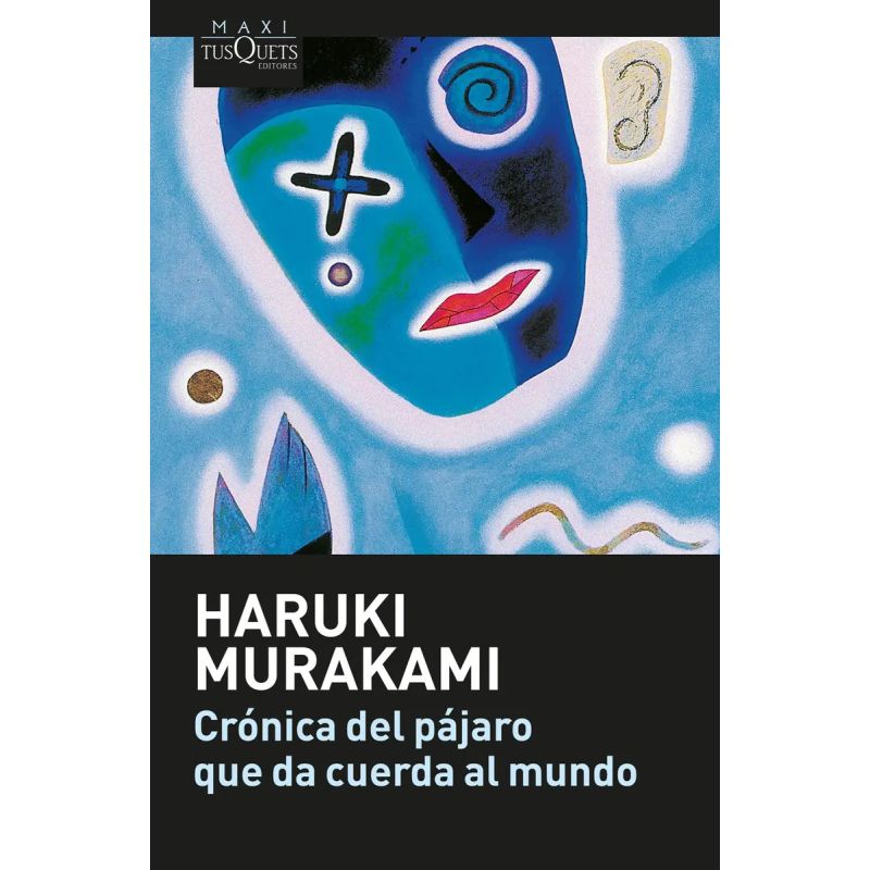 CRONICA DEL PAJARO QUE DA CUERDA AL MUNDO (Nuevo)