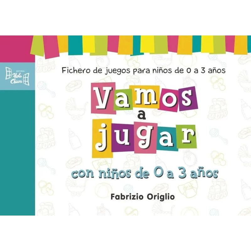 VAMOS A JUGAR - FICHERO DE JUEGOS PARA NIÑOS DE 0 A 3 AÑOS (Nuevo)