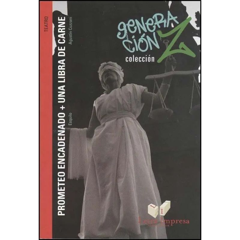PROMETEO ENCADENADO + UNA LIBRA DE CARNE - GENERACION Z (Nuevo)