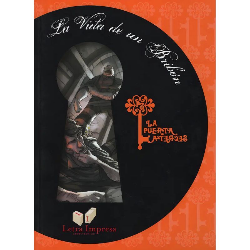 VIDA DE UN BRIBON, LA - LA PUERTA SECRETA (Nuevo)