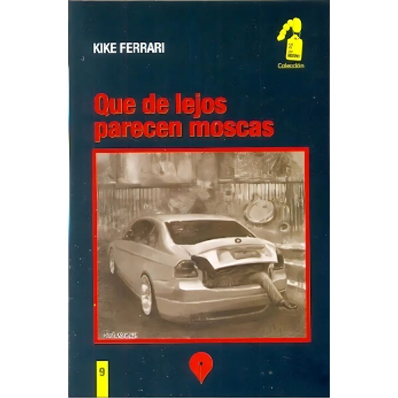 QUE DE LEJOS PARECEN MOSCAS (Nuevo)