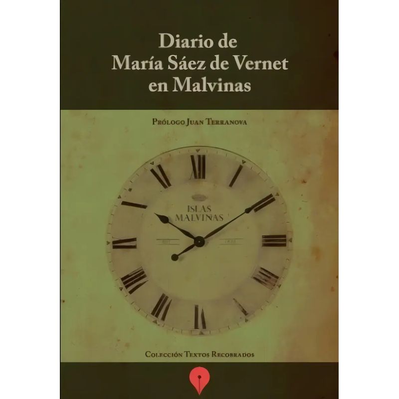 DIARIO DE MARIA SAEZ DE VERNET EN MALVINAS (Nuevo)