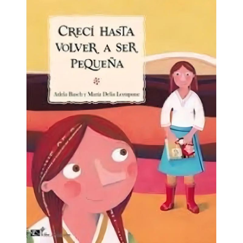 CRECI HASTA VOLVER A SER PEQUEÑA (Nuevo)