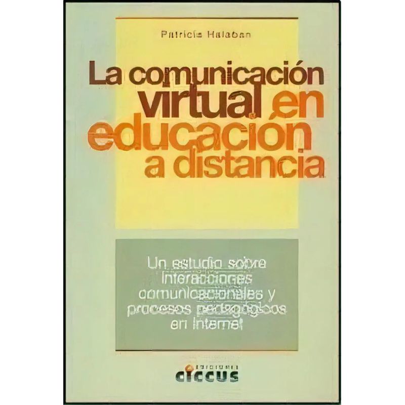 COMUNICACION VIRTUAL EN EDUCACION A DISTANCIA, LA (Nuevo)